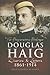 Douglas Haig: 1861 – 1914 Diaries And Letters