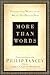 More Than Words by Philip Yancey