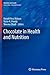 Chocolate in Health and Nutrition by Ronald Ross Watson