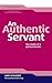 An Authentic Servant