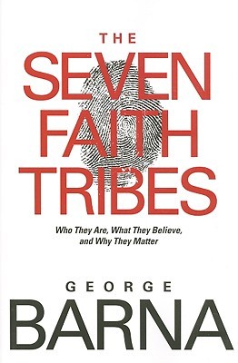 The Seven Faith Tribes: Who They Are, What They Believe, and Why They Matter (Hardcover)