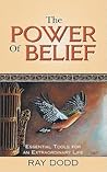 The Power of Belief: Essential Tools for an Extraordinary Life