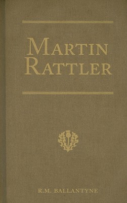 Martin Rattler: Adventures of a Boy in the Forests of Brazil