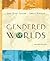 Gendered Worlds by Judy Root Aulette