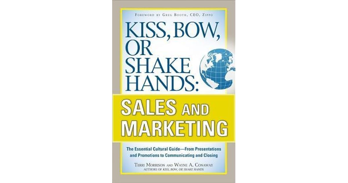Kiss, Bow, or Shake Hands Sales and Marketing The Essential Cultural