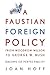 Faustian Foreign Policy Wil...