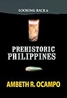 Prehistoric Philippines by Ambeth R. Ocampo