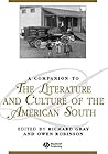 A Companion to the Literature and Culture of the American South (Blackwell Companions to Literature and Culture)