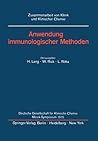 Anwendung immunologischer Methoden: Merck-Symposium der Deutschen Gesellschaft für Klinische Chemie Mainz, 16. - 18. Januar 1975 (Zusammenarbeit von Klinik und Klinischer Chemie) (German Edition)