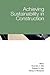 Achieving Sustainability In Construction