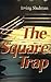 The Square Trap