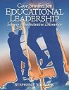 Case Studies for Educational Leadership: Solving Administrative Dilemmas Case Studies for Educational Leadership: Solving Administrative Dilemmas