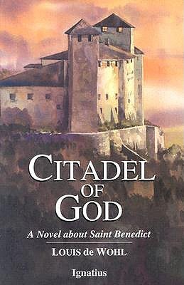 Citadel of God: A Novel About Saint Benedict (Paperback)