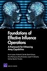 Foundations of Effective Influence Operations: A Framework for Enhancing Army Capabilities