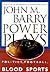 Power Plays Politics, Football, and Other Blood Sports by John M. Barry