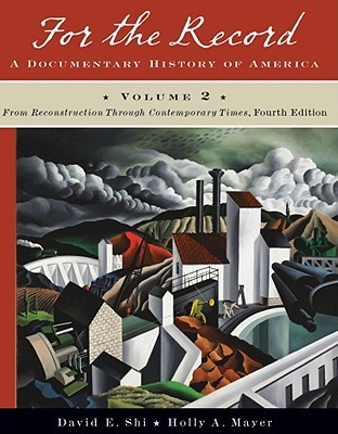 For the Record: A Documentary History of America: From Reconstruction through Contemporary Times (Paperback)