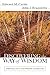Discovering the Way of Wisdom by Edward M. Curtis