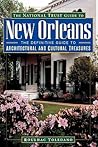 The National Trust Guide to New Orleans (Wileys Preservation Press Architectural Travel) The National Trust Guide to New Orleans (Wileys Preservation Press Architectural Travel)