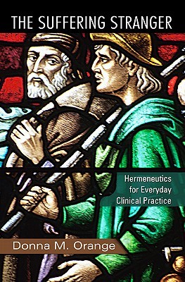 The Suffering Stranger: Hermeneutics for Everyday Clinical Practice (Paperback)