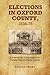 Elections in Oxford County, 1837-1875: A Case Study of Democracy in Canada West and Early Ontario