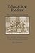 Education Redux: How to Mak...