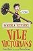 Vile Victorians