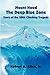 Mount Hood The Deep Blue Zone Story of the 2006 Climbing Tragedy