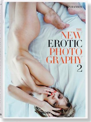 The New Erotic Photography Vol. 2 (Hardcover)