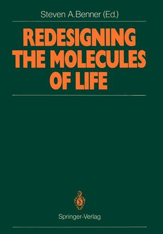 Redesigning the Molecules of Life: Conference Papers of the International Symposium on Bioorganic Chemistry Interlaken, May 4–6, 1988 (Paperback)
