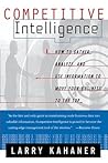 Competitive Intelligence  by Larry Kahaner