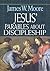 Jesus' Parables About Discipleship
