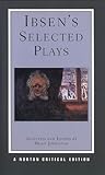 Ibsen's Selected Plays by Henrik Ibsen