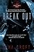 Break Out (Dark Desires #1)