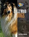 Hollywood Dogs (Dog Heroes) Hollywood Dogs (Dog Heroes)