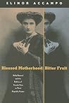 Blessed Motherhood, Bitter Fruit: Nelly Roussel and the Politics of Female Pain in Third Republic France