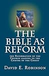 The Bible As Reform: the Reformation of the Church leading to the Coming of the Christ