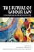 The Future of Labour Law: L...