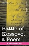 Battle of Kossovo: An Attempt to Bring Serbian National Songs About the Fall of the Serbian Empire at the Battle of Kossovo into One Poem