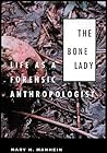 The Bone Lady: Life As a Forensic Anthropologist