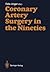 Coronary Artery Surgery in the Nineties by Felix Unger