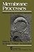 Membrane Processes by G. Benga