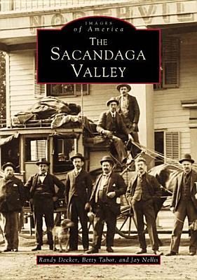 The Sacandaga Valley (Images of America: New York)