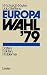 Europawahl ’79: Daten ― Fakten ― Probleme (German Edition)