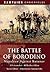 The Battle of Borodino: Napoleon Against Kutuzov (Campaign Chronicles)