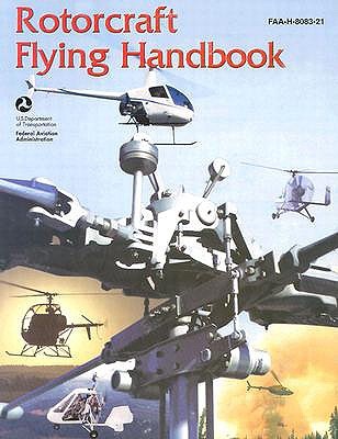 Rotorcraft Flying Handbook (FAA Handbooks)