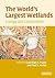 The World's Largest Wetlands by Lauchlan H. Fraser