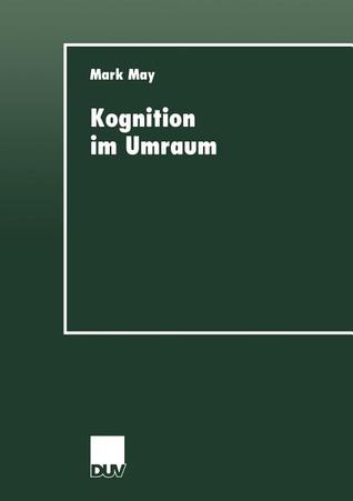 Kognition im Umraum (Studien zur Kognitionswissenschaft) (German Edition)