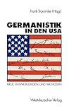 Germanistik in den USA: Neue Entwicklungen und Methoden (German Edition)