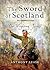 The Sword of Scotland: ‘Our...