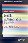Mobile Authentication: Problems and Solutions